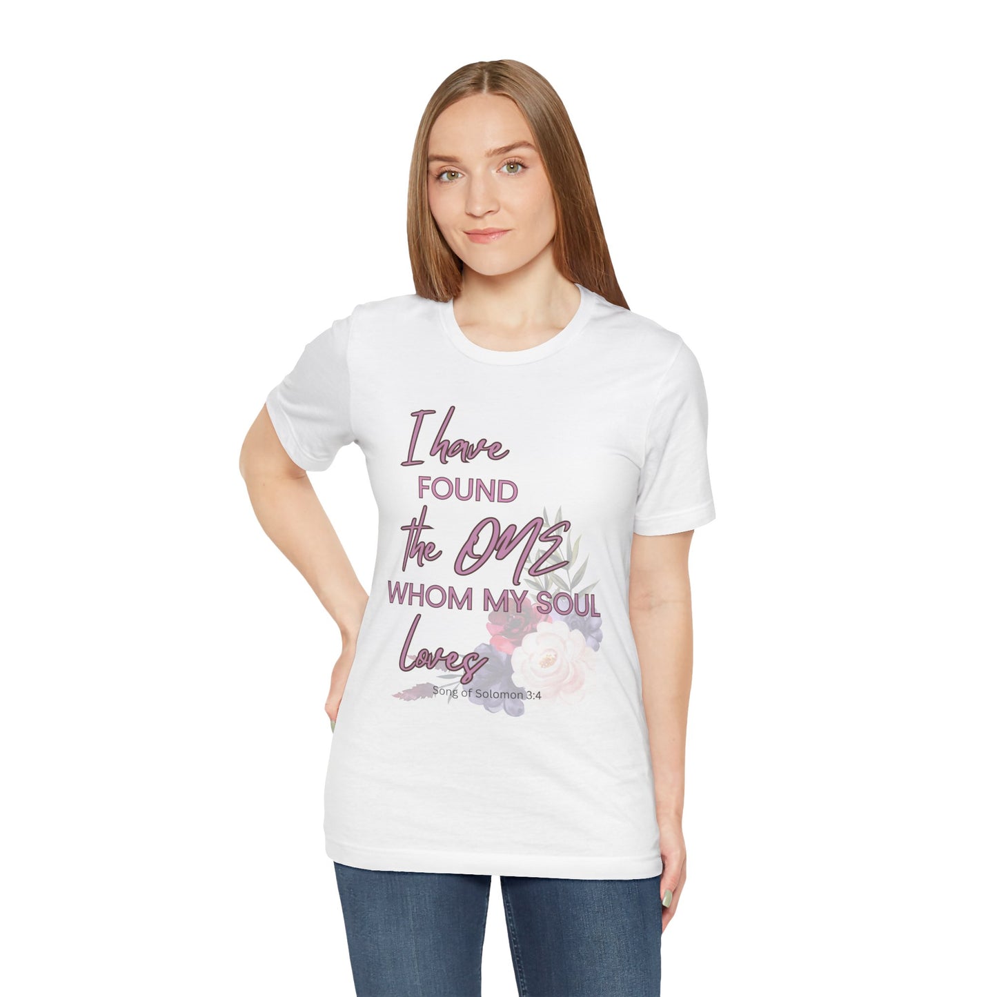 I Have Found the One Whom My Soul Loves Floral T Shirt