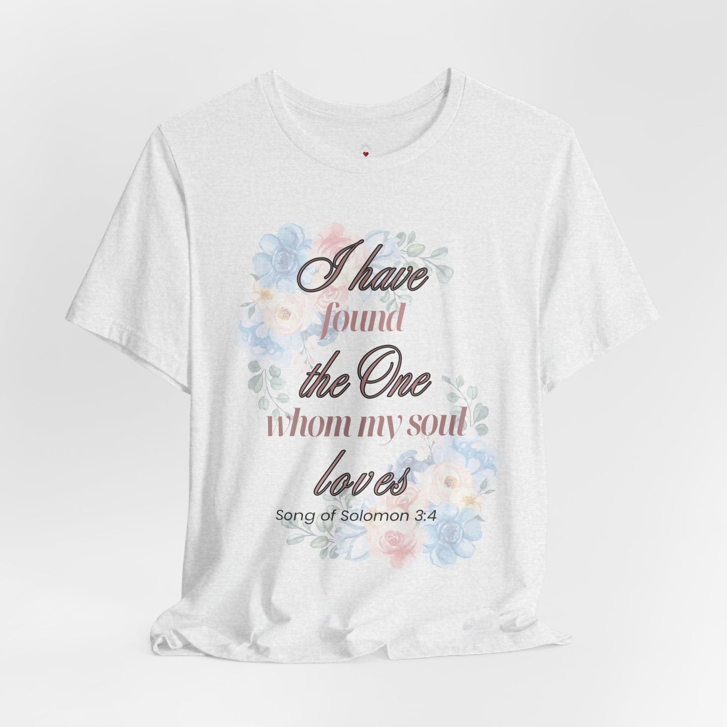 I Have Found the Whim my Soul Loves Spring Design T Shirt