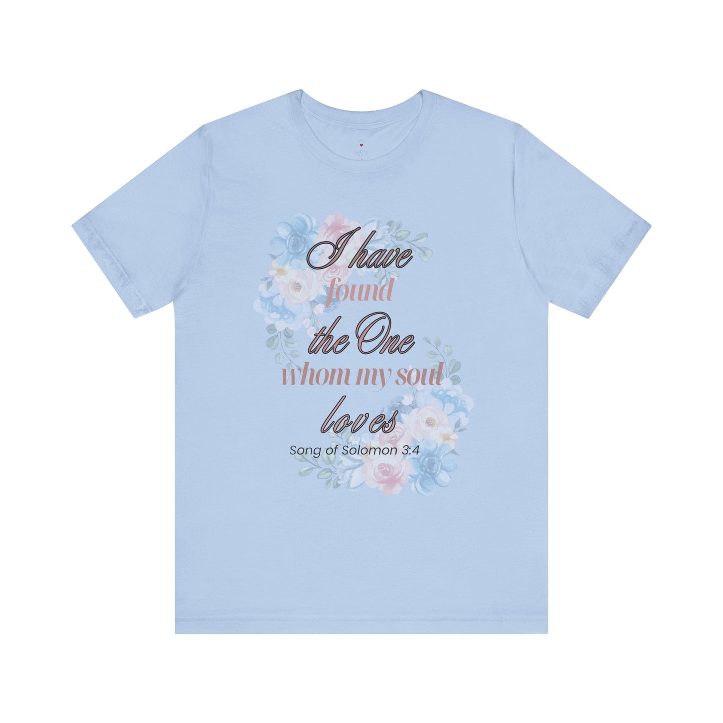 I Have Found the Whim my Soul Loves Spring Design T Shirt