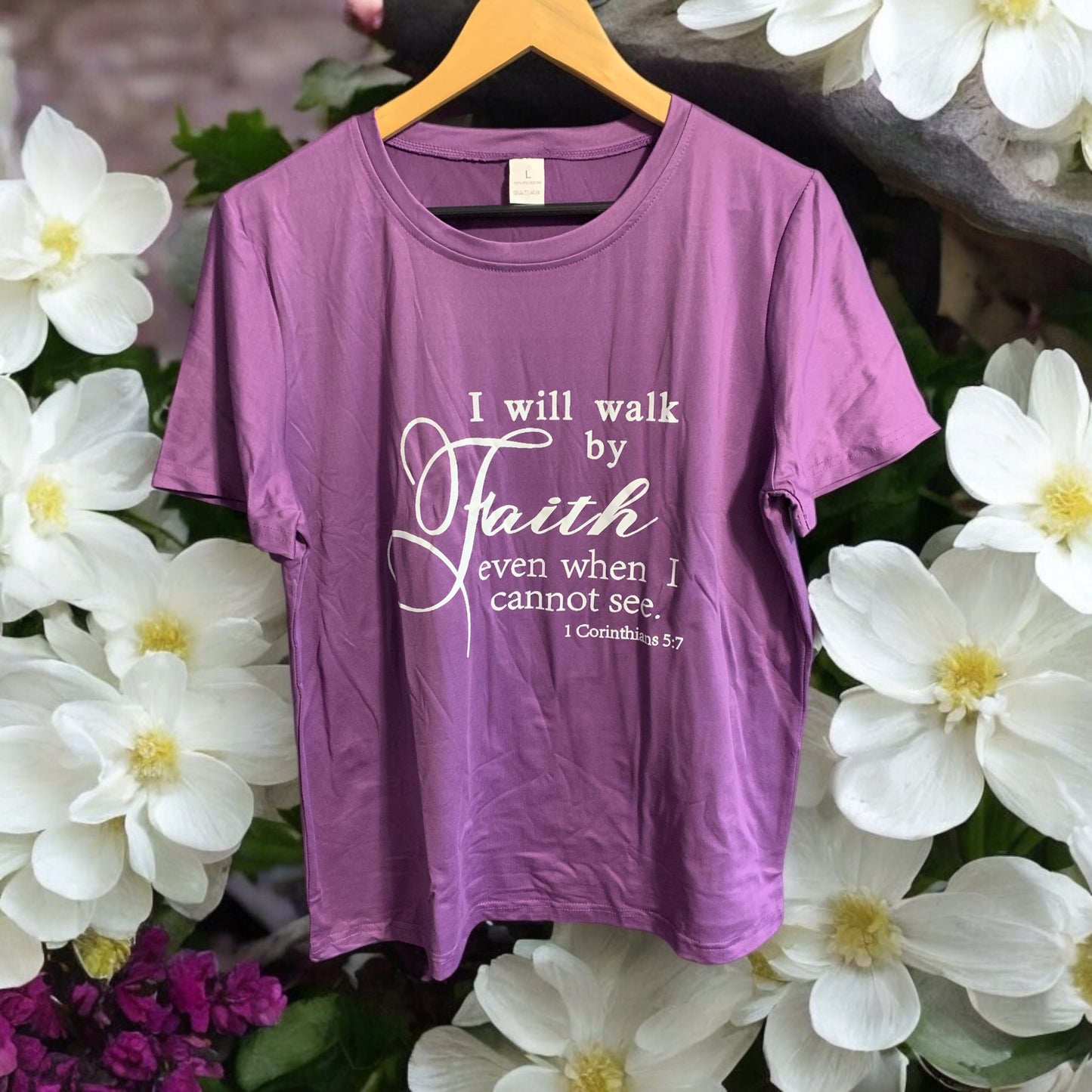 I Walk by Faith Even When I Cannot See 1 Corinthians 5:7 T Shirt