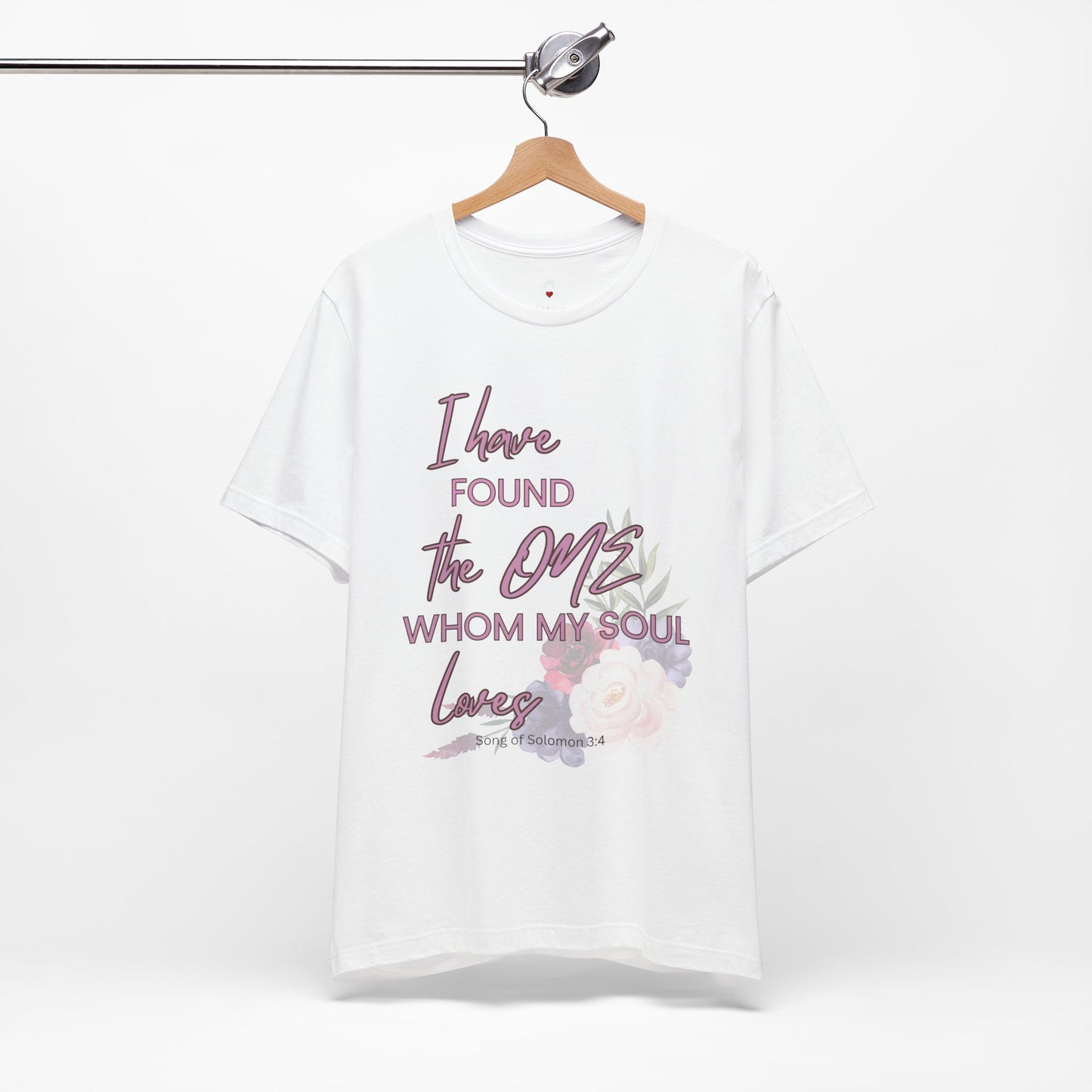 I Have Found the One Whom My Soul Loves Floral T Shirt