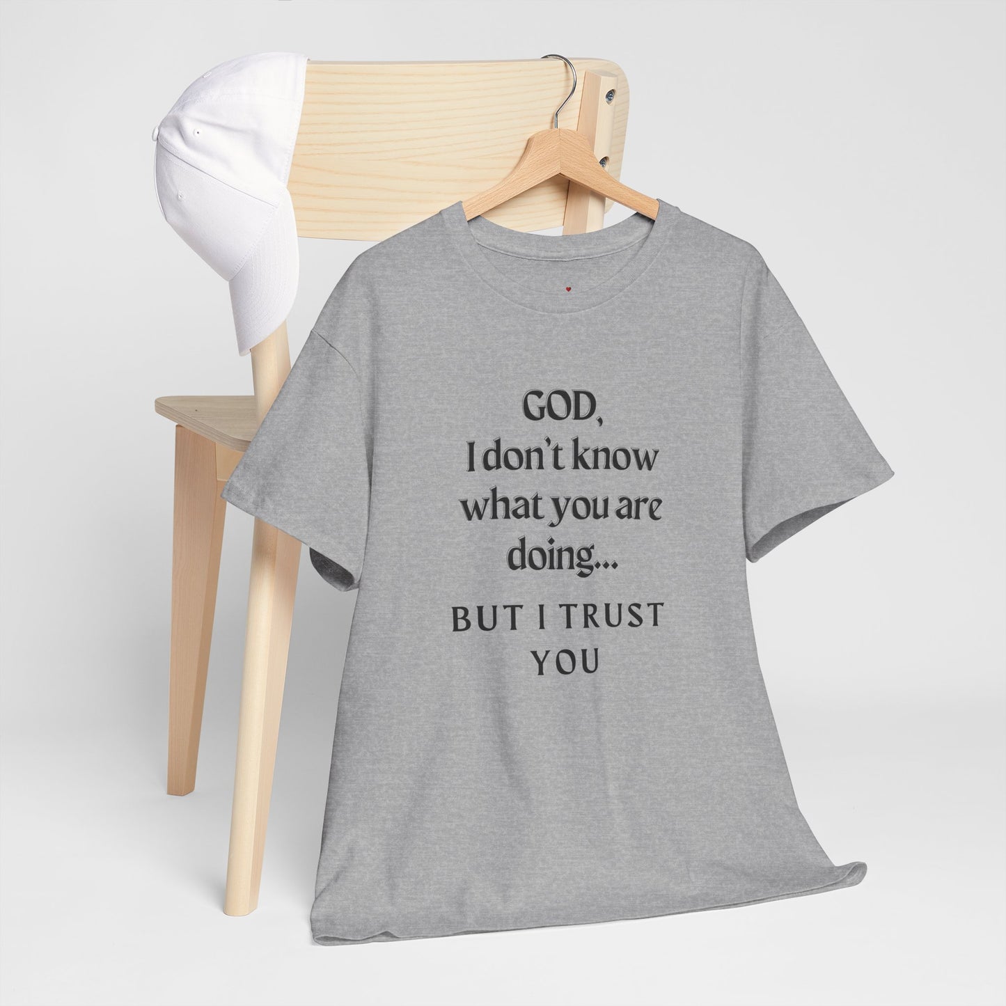 Religious Graphic T-Shirt - God I Don’t Know What You are Doing