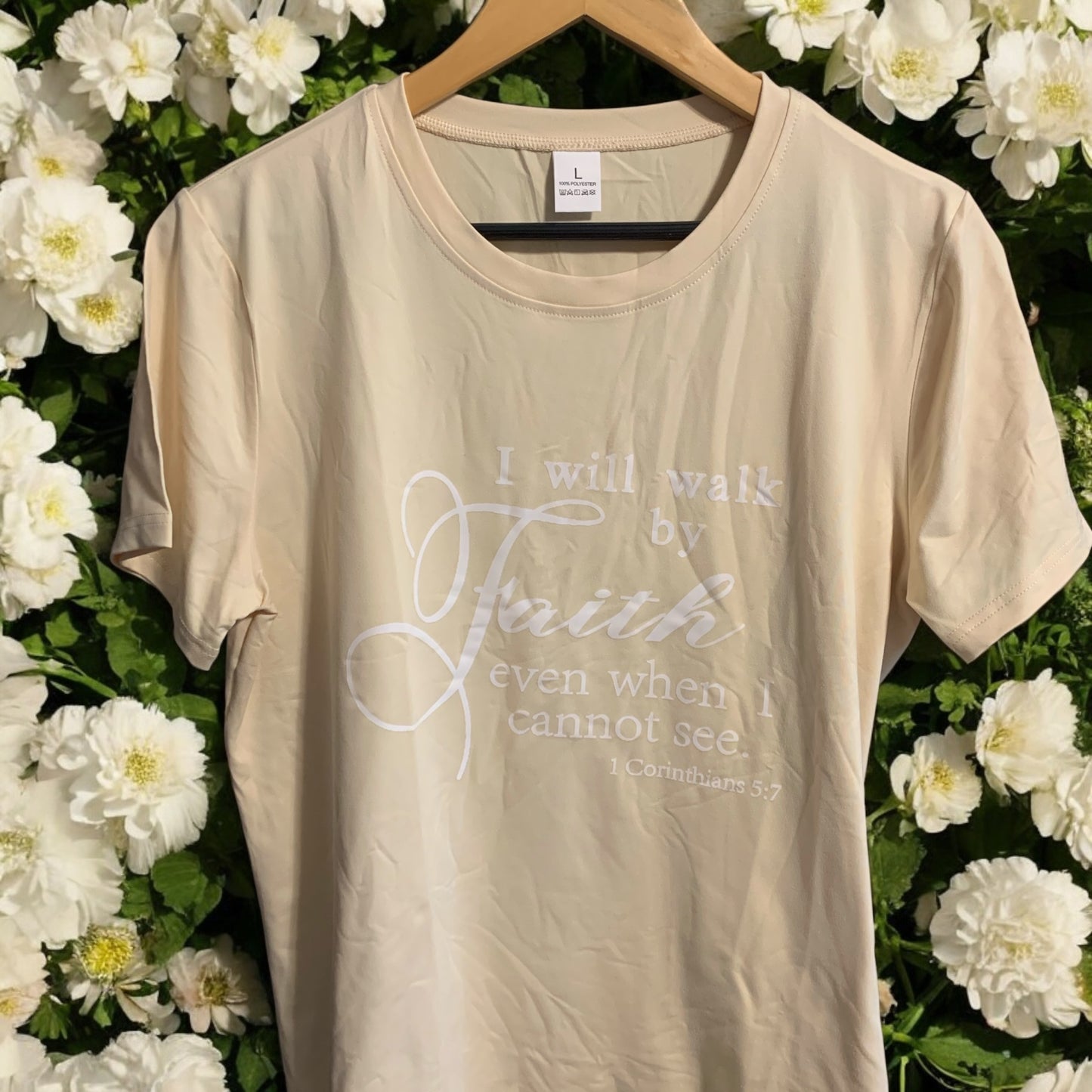 I Walk by Faith Even When I Cannot See 1 Corinthians 5:7 T Shirt