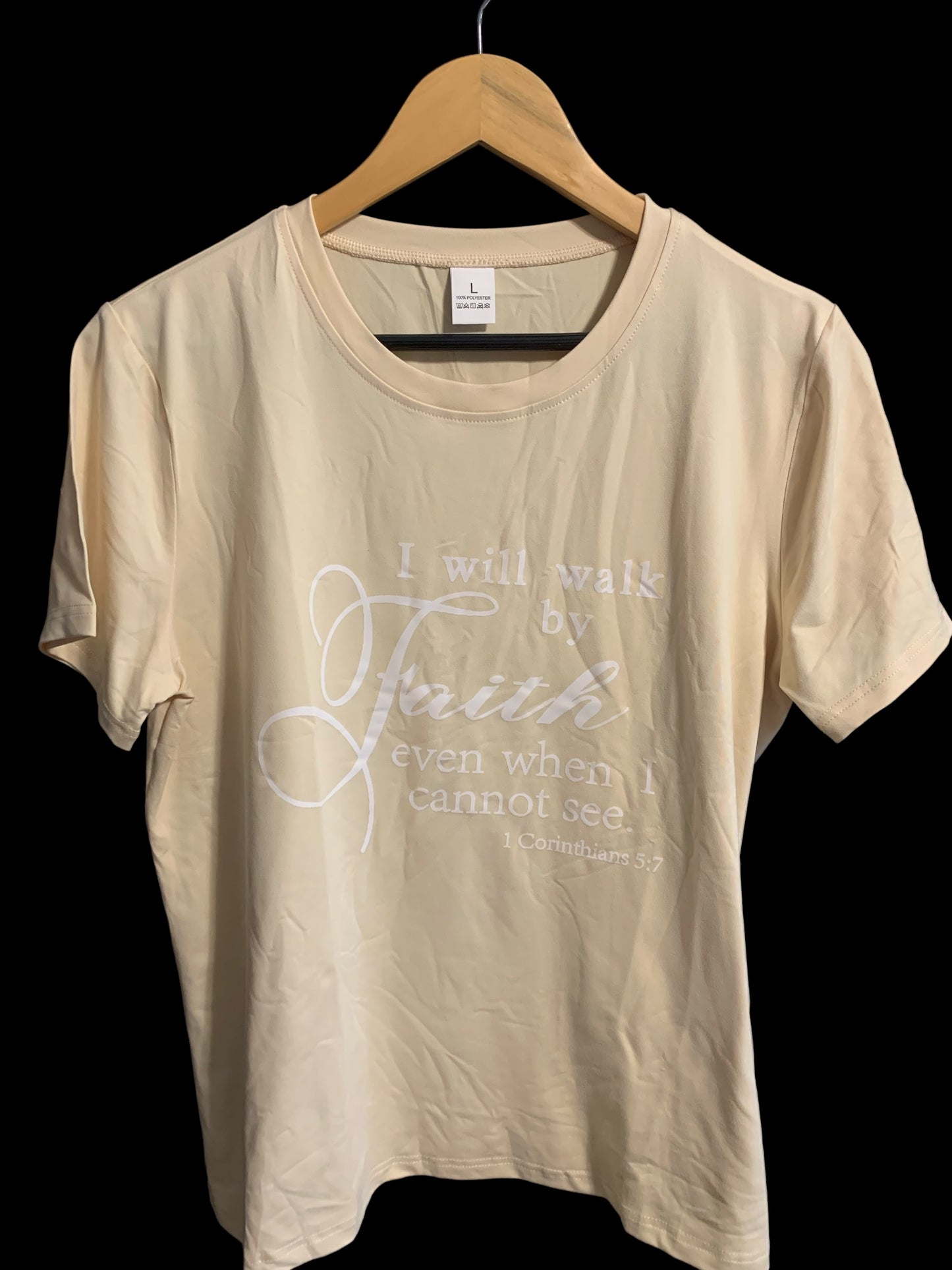 I Walk by Faith Even When I Cannot See 1 Corinthians 5:7 T Shirt