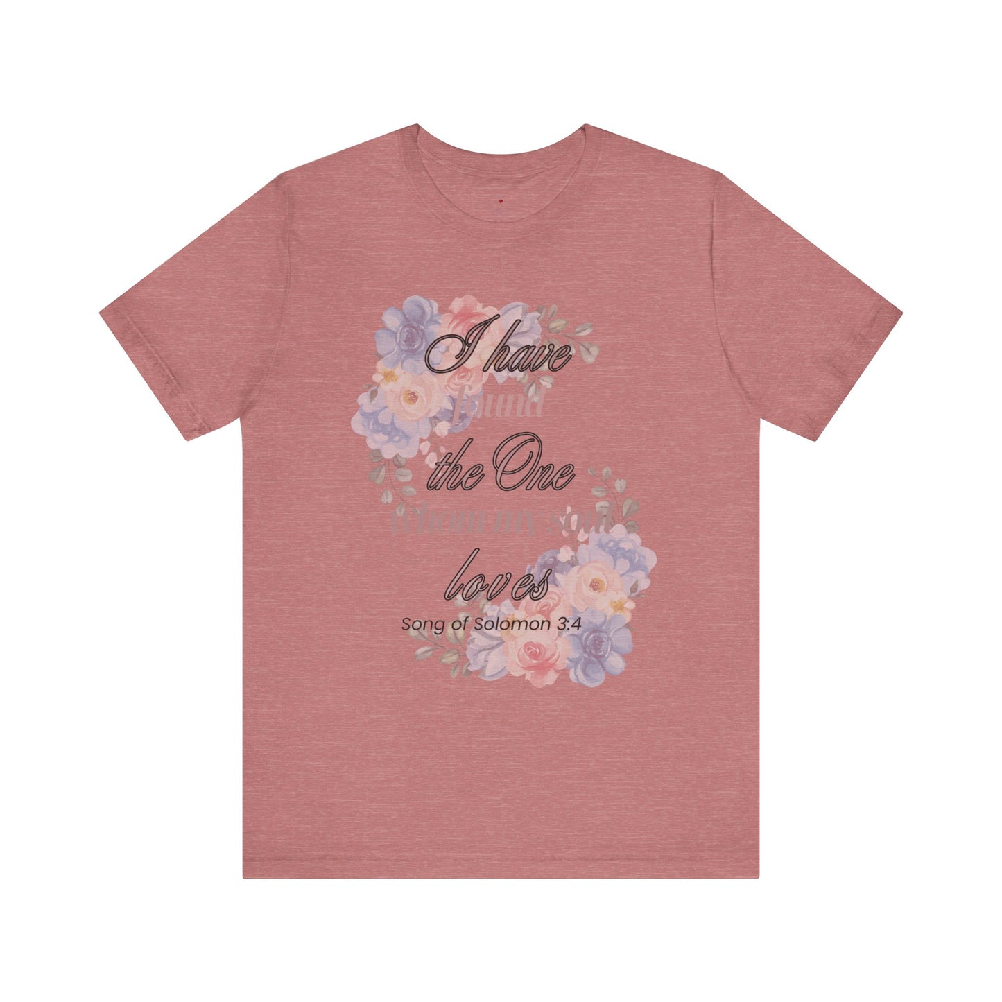 I Have Found the Whim my Soul Loves Spring Design T Shirt