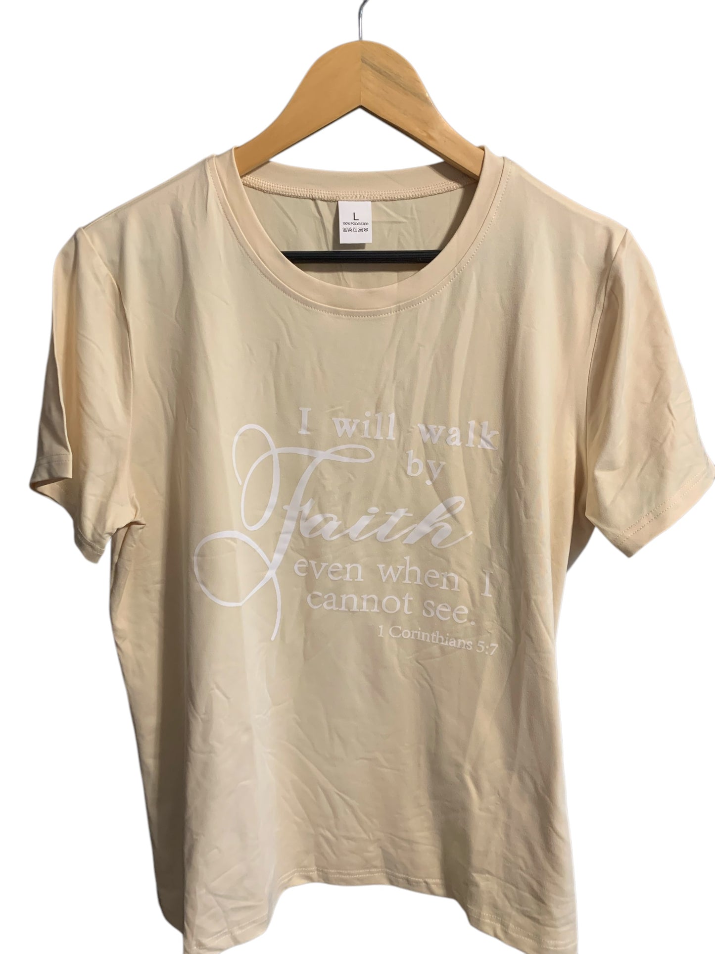 I Walk by Faith Even When I Cannot See 1 Corinthians 5:7 T Shirt