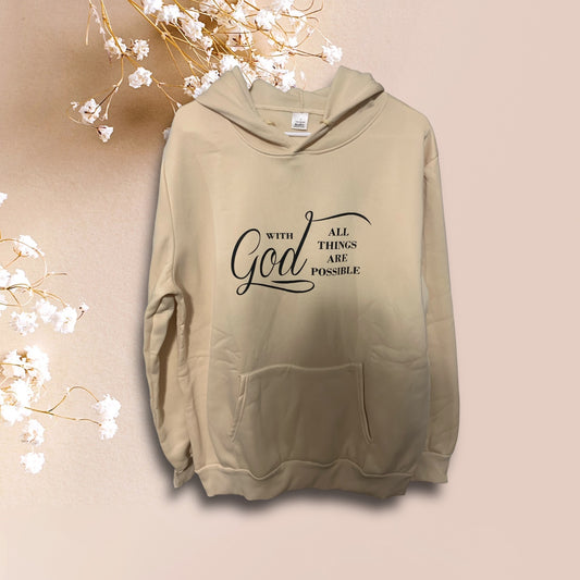With God All Things Are Possible Sweatshirt with Hood, Beige