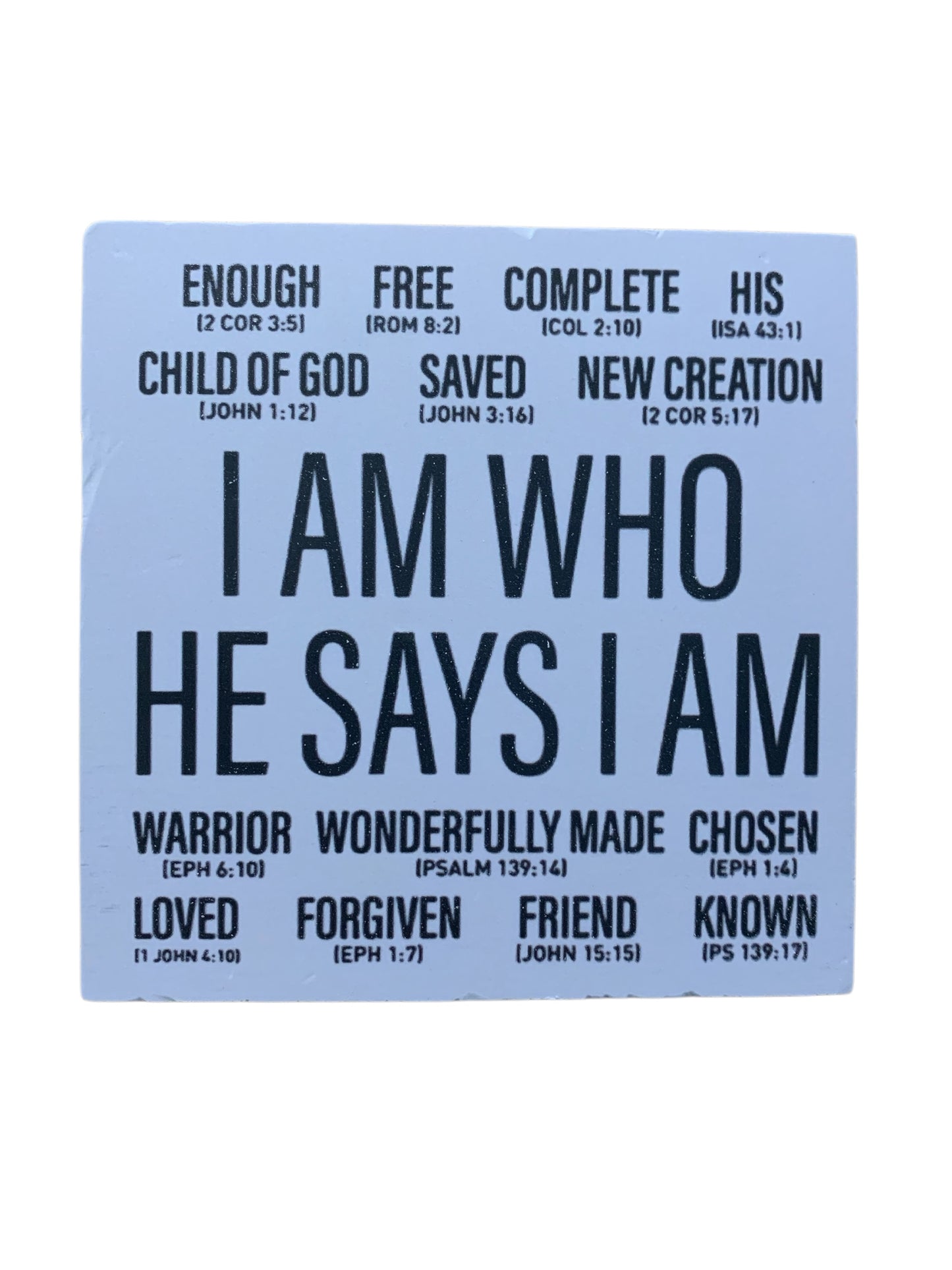 I Am Who He Says I Am Table Decor Block