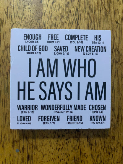 I Am Who He Says I Am Table Decor Block