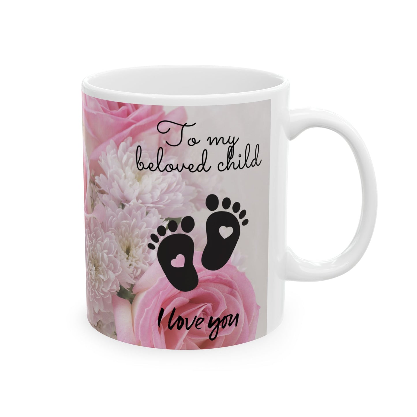 Mug - To My Beautiful Wife I Love You, To my Beloved Child I Love You Ceramic Mug (11oz, 15oz)