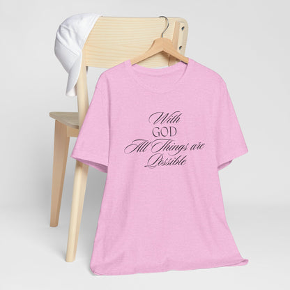 With God All Things are Possible T Shirt