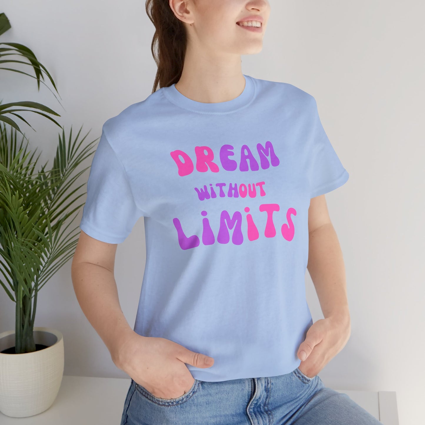 Dream Without Limits T-Shirt