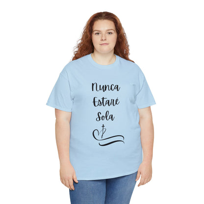 Nunca Estaré Sola T-shirt (I Will Never Be Alone) T-shirt in Spanish