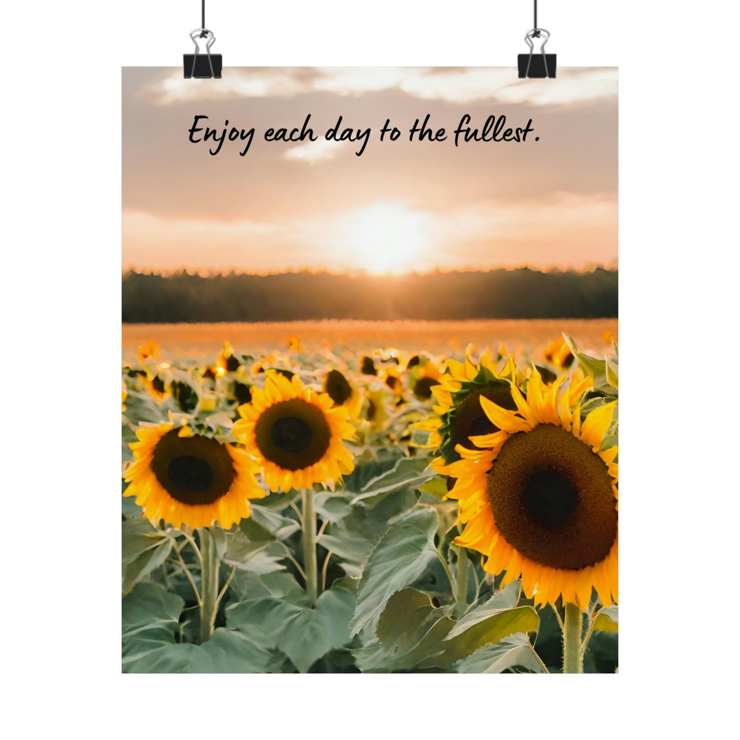 Enjoy Each Day to the Fullest Matte Vertical Posters