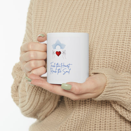 Touch the Heart, Reach the Soul Ceramic Mug 11oz