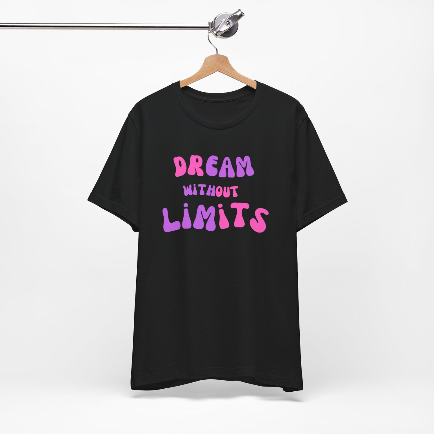 Dream Without Limits T-Shirt