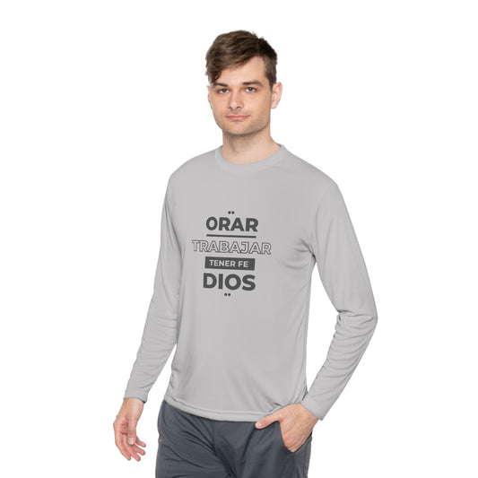 Orar, Trabajar, Tener Fe, Dios  Long Sleeve Tee (Pray, Work, Have Faith, God) T-shirt in Spanish