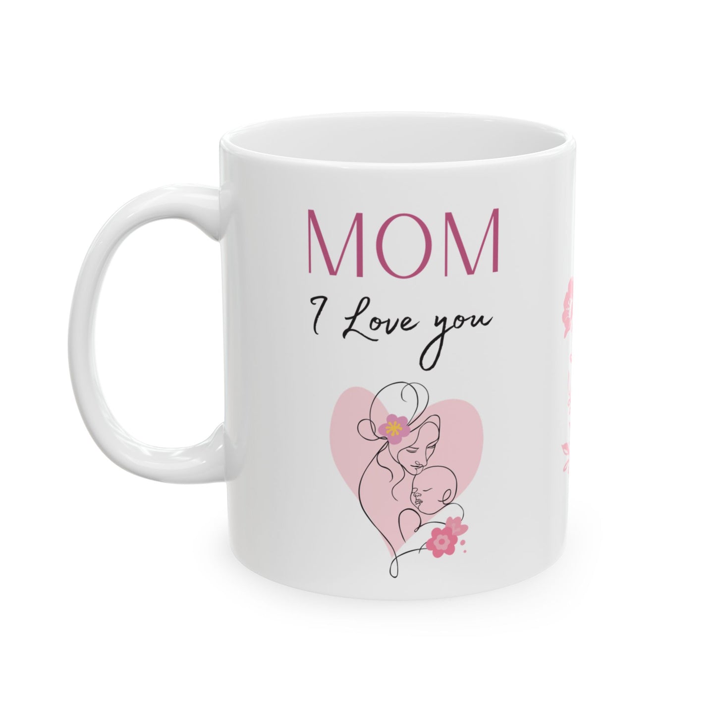 Mom I Love You You are the Best Mug Gift for Moms Best gift Moms