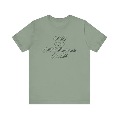 With God All Things are Possible T Shirt