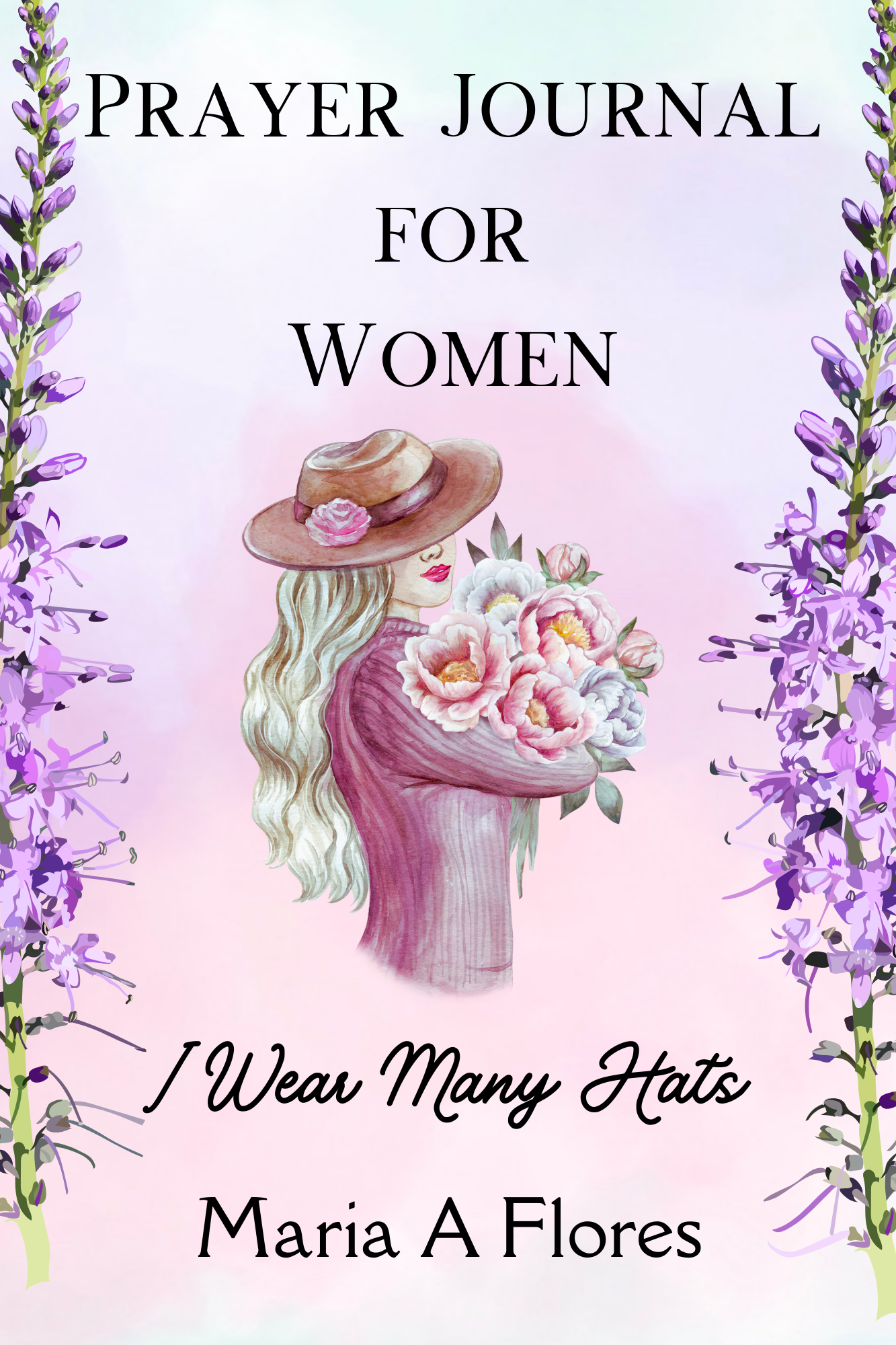 Prayer Journal for Women: I Wear Many Hats