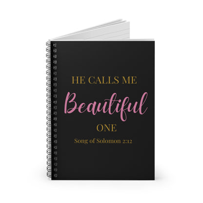 Spiral Notebook - He Calls Me Beautiful One Journal