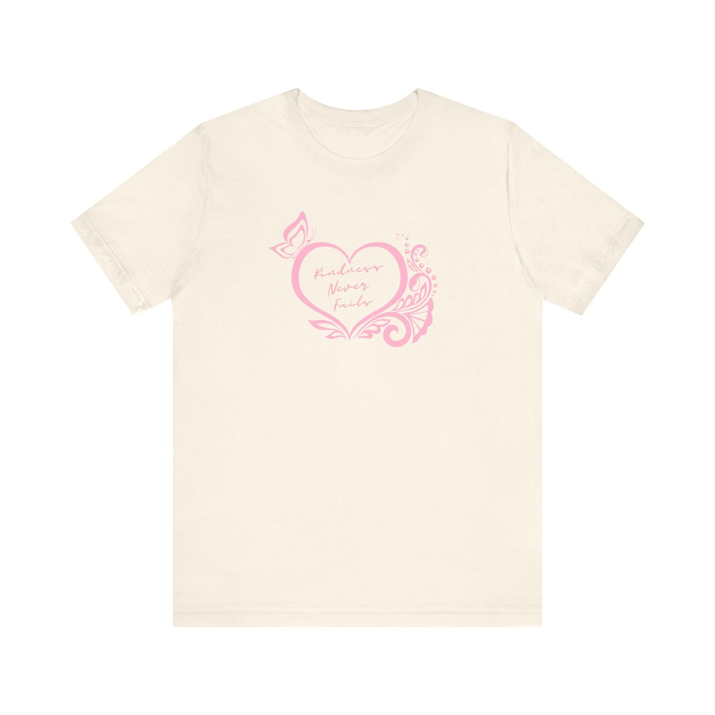 Kindness Never Fails Pink Heart Tee Short Sleeve