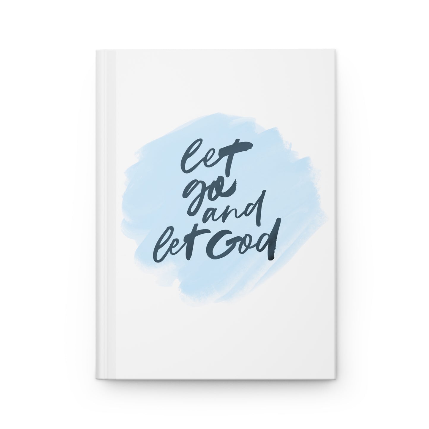 Let Go and Let God Hardcover Journal Matte