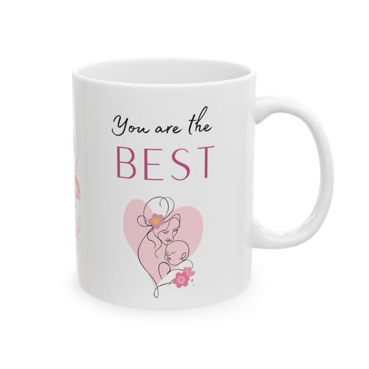 Mom I Love You You are the Best Mug Gift for Moms Best gift Moms