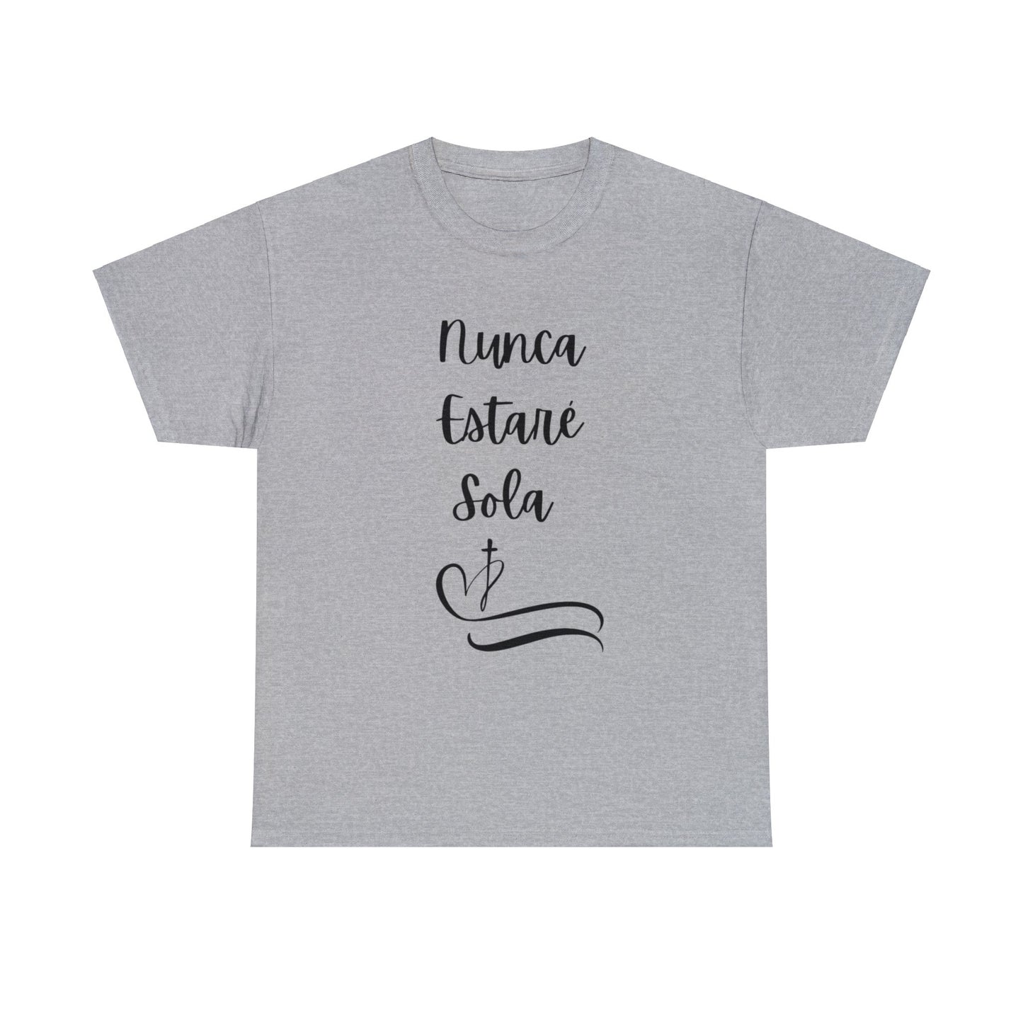 Nunca Estaré Sola T-shirt (I Will Never Be Alone) T-shirt in Spanish