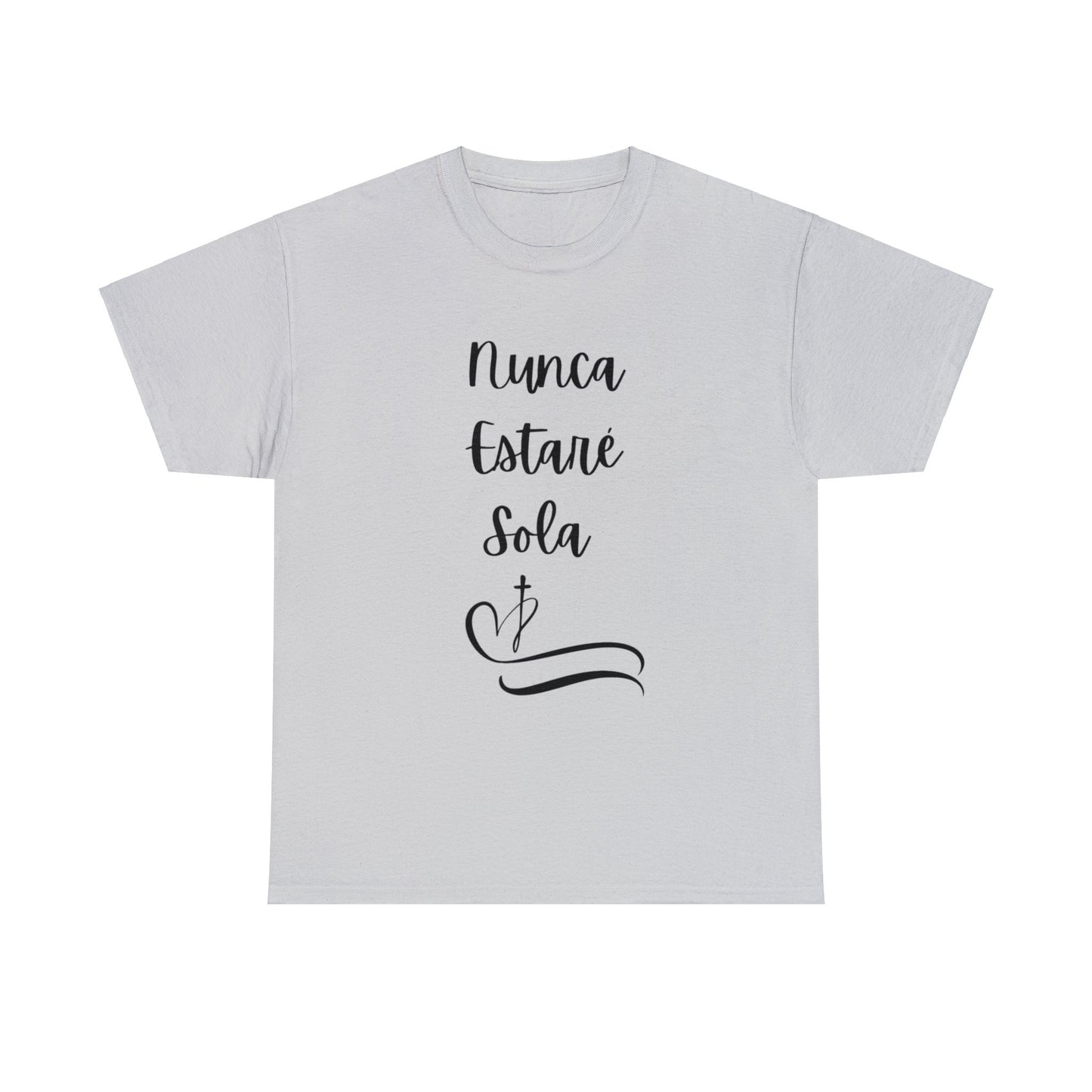 Nunca Estaré Sola T-shirt (I Will Never Be Alone) T-shirt in Spanish