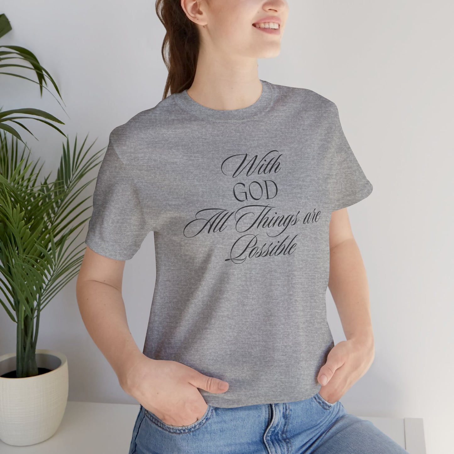 With God All Things are Possible T Shirt