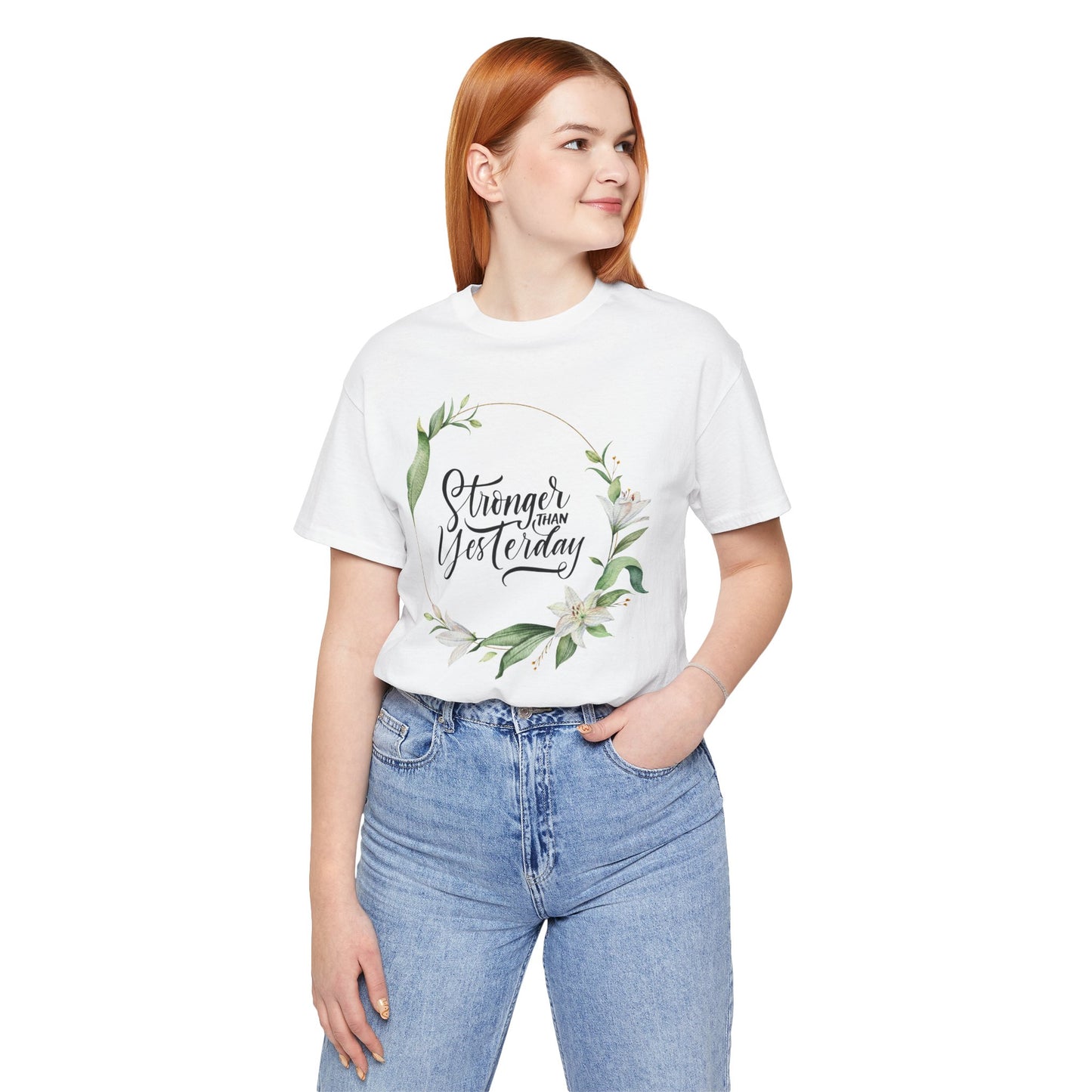 Stronger Than Yesterday Floral T-shirt