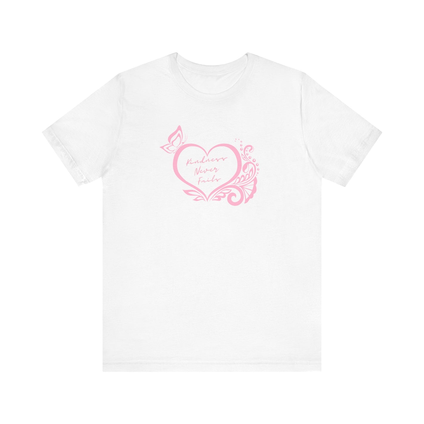 Kindness Never Fails Pink Heart Tee Short Sleeve