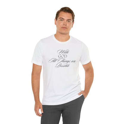 With God All Things are Possible T Shirt