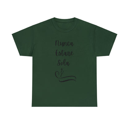 Nunca Estaré Sola T-shirt (I Will Never Be Alone) T-shirt in Spanish