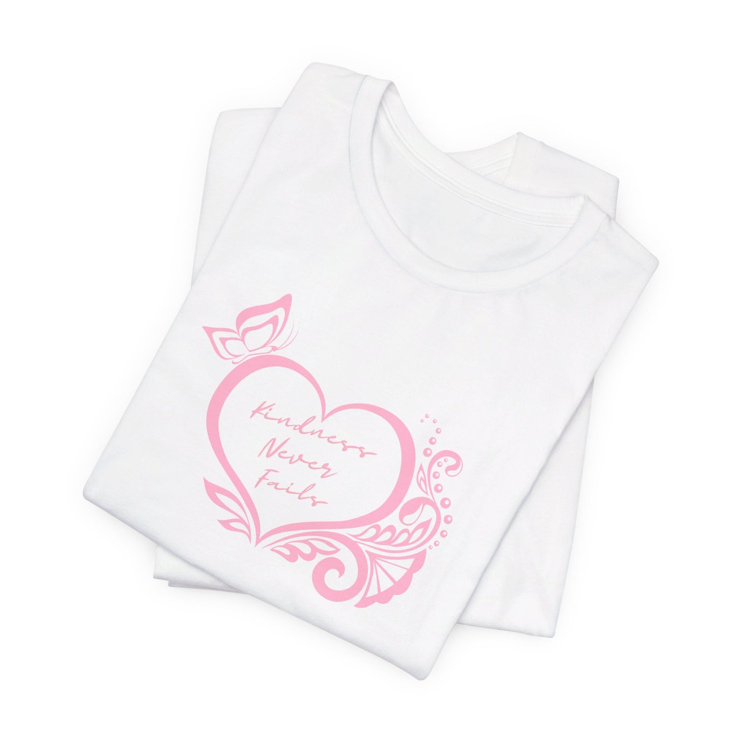 Kindness Never Fails Pink Heart Tee Short Sleeve