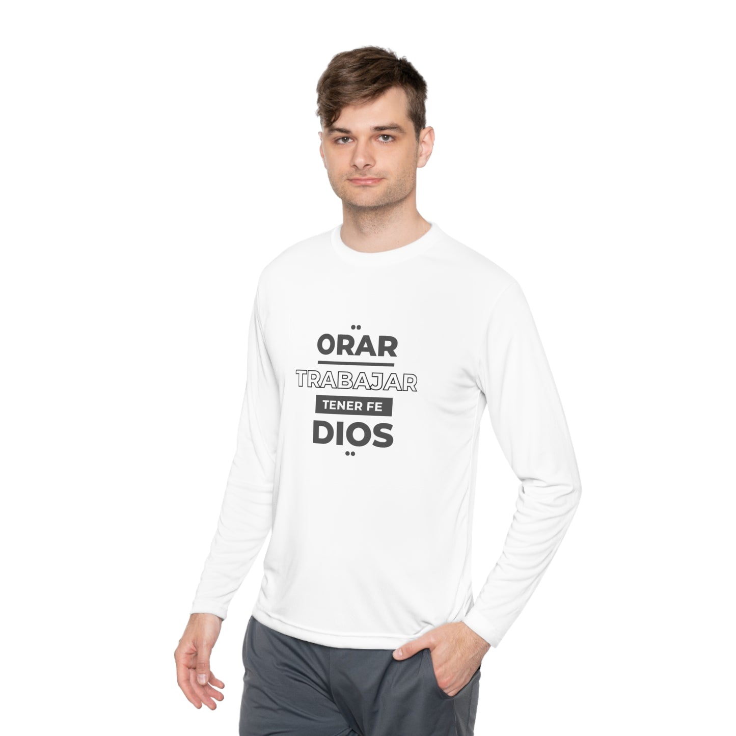 Orar, Trabajar, Tener Fe, Dios  Long Sleeve Tee (Pray, Work, Have Faith, God) T-shirt in Spanish