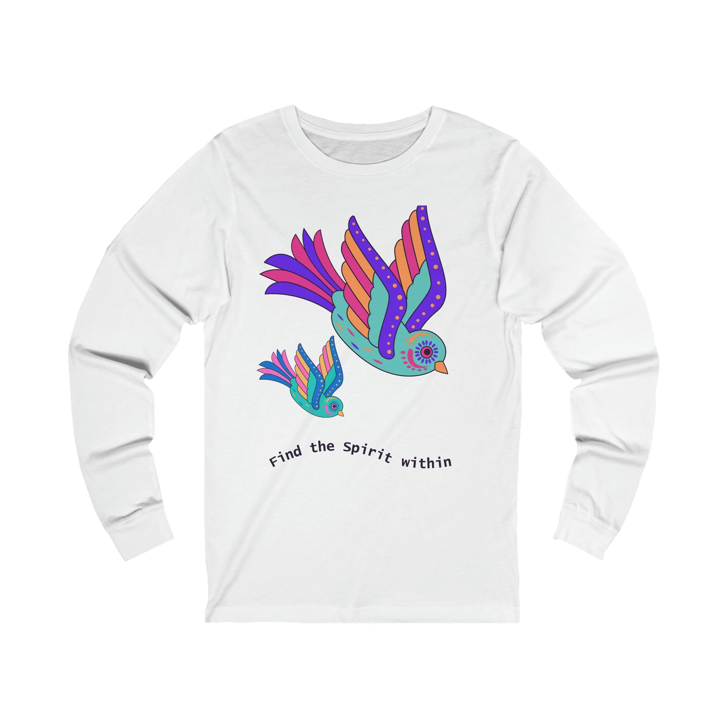 Find the Spirit Within  Long Sleeve T-Shirt