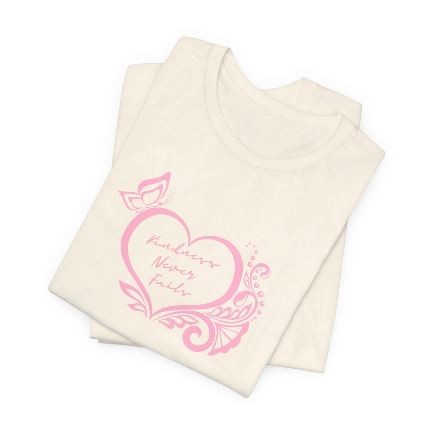 Kindness Never Fails Pink Heart Tee Short Sleeve