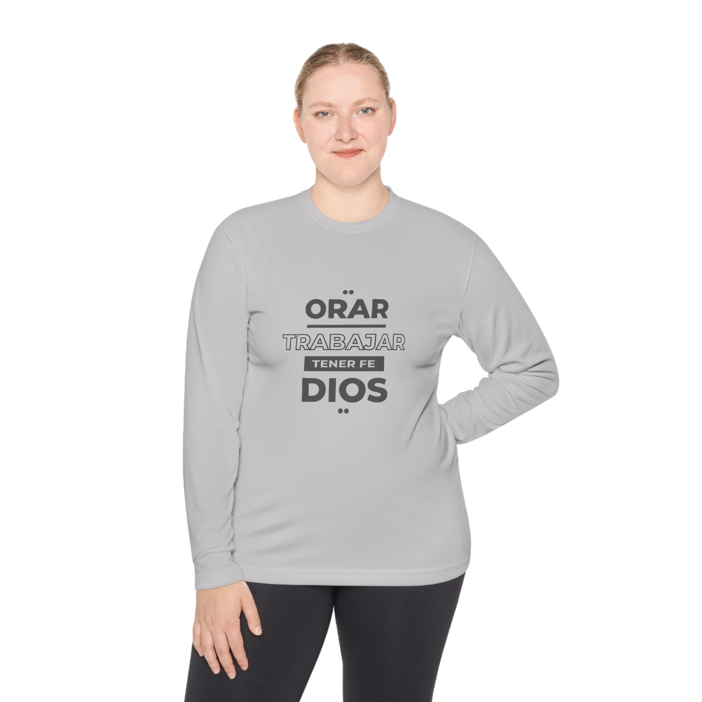 Orar, Trabajar, Tener Fe, Dios  Long Sleeve Tee (Pray, Work, Have Faith, God) T-shirt in Spanish