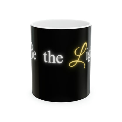 Be the Light Ceramic Mug 11oz