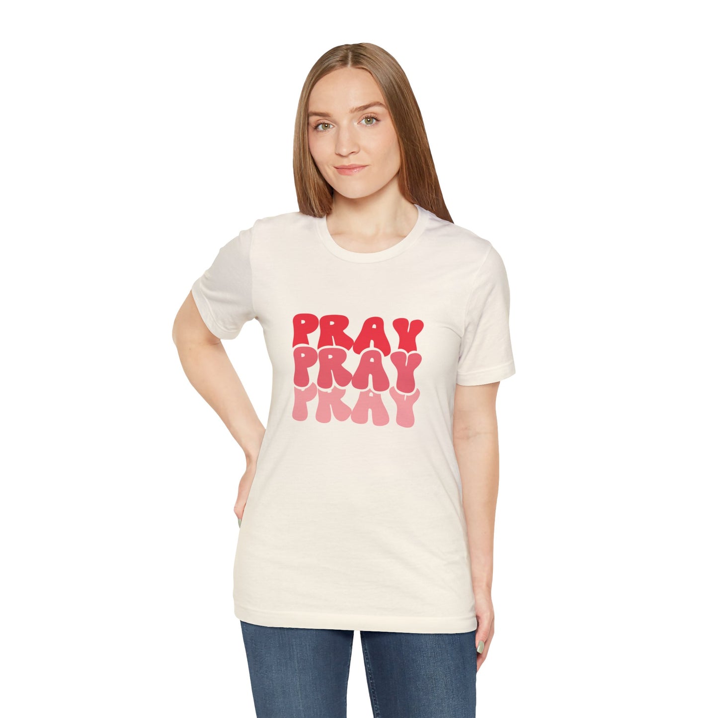 PRAY PRAY PRAY T-Shirt