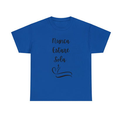 Nunca Estaré Sola T-shirt (I Will Never Be Alone) T-shirt in Spanish