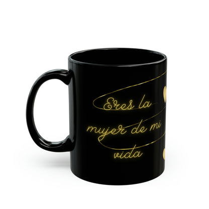 Eres La Mujer de Mi Vida Black Mug. You are the Love of my Life Spanish black mug.