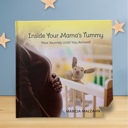 Inside Your Mama’s Tummy: Your Journey Until You Arrived