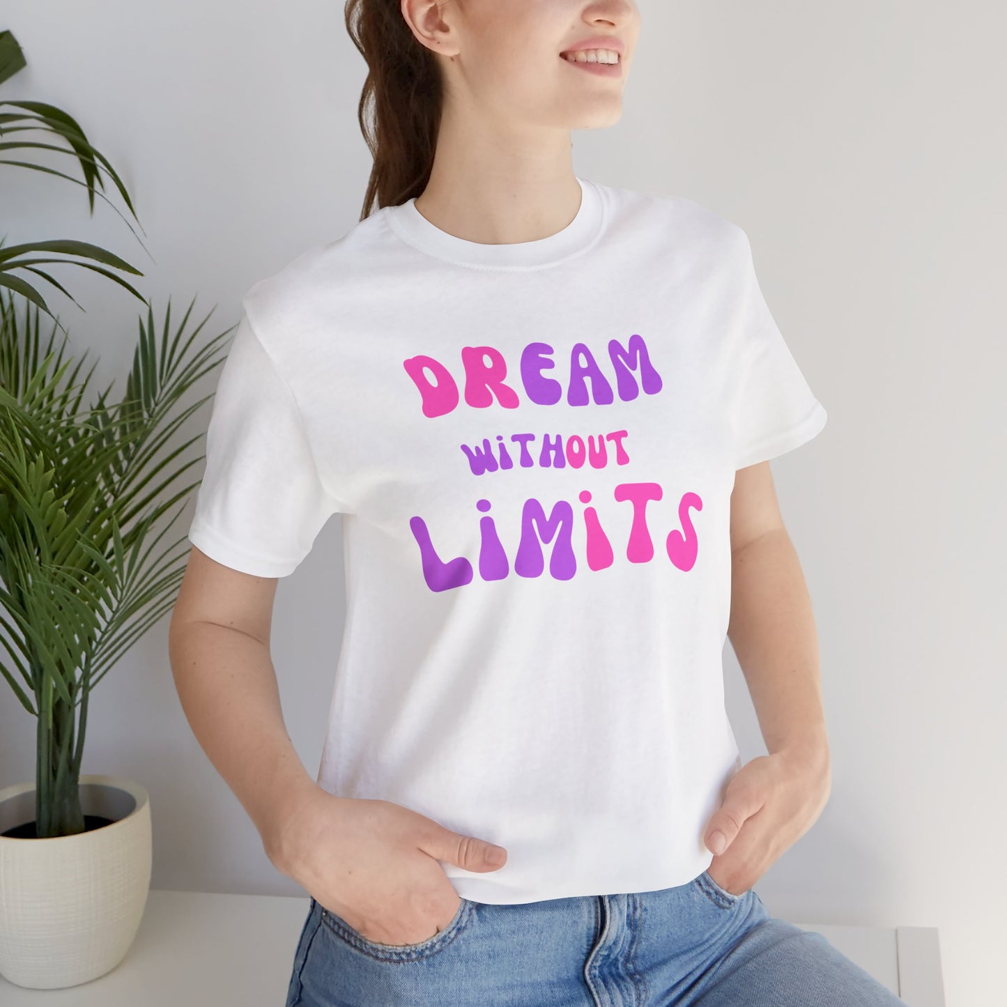 Dream Without Limits T-Shirt