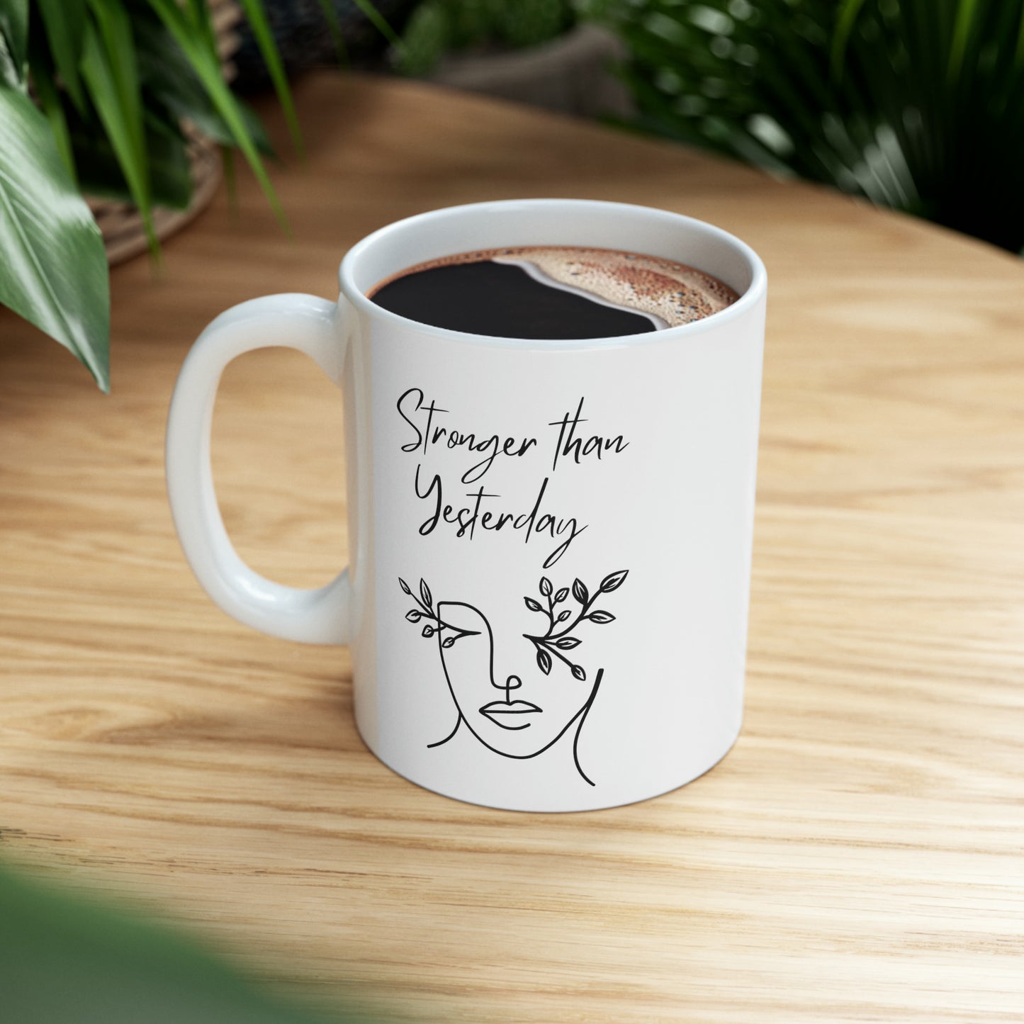 Stronger Than Yesterday Mug