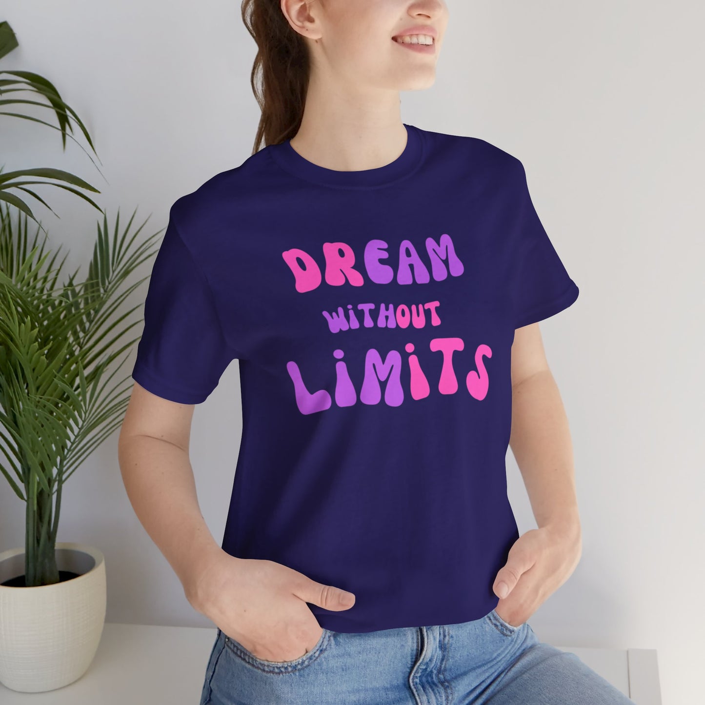 Dream Without Limits T-Shirt