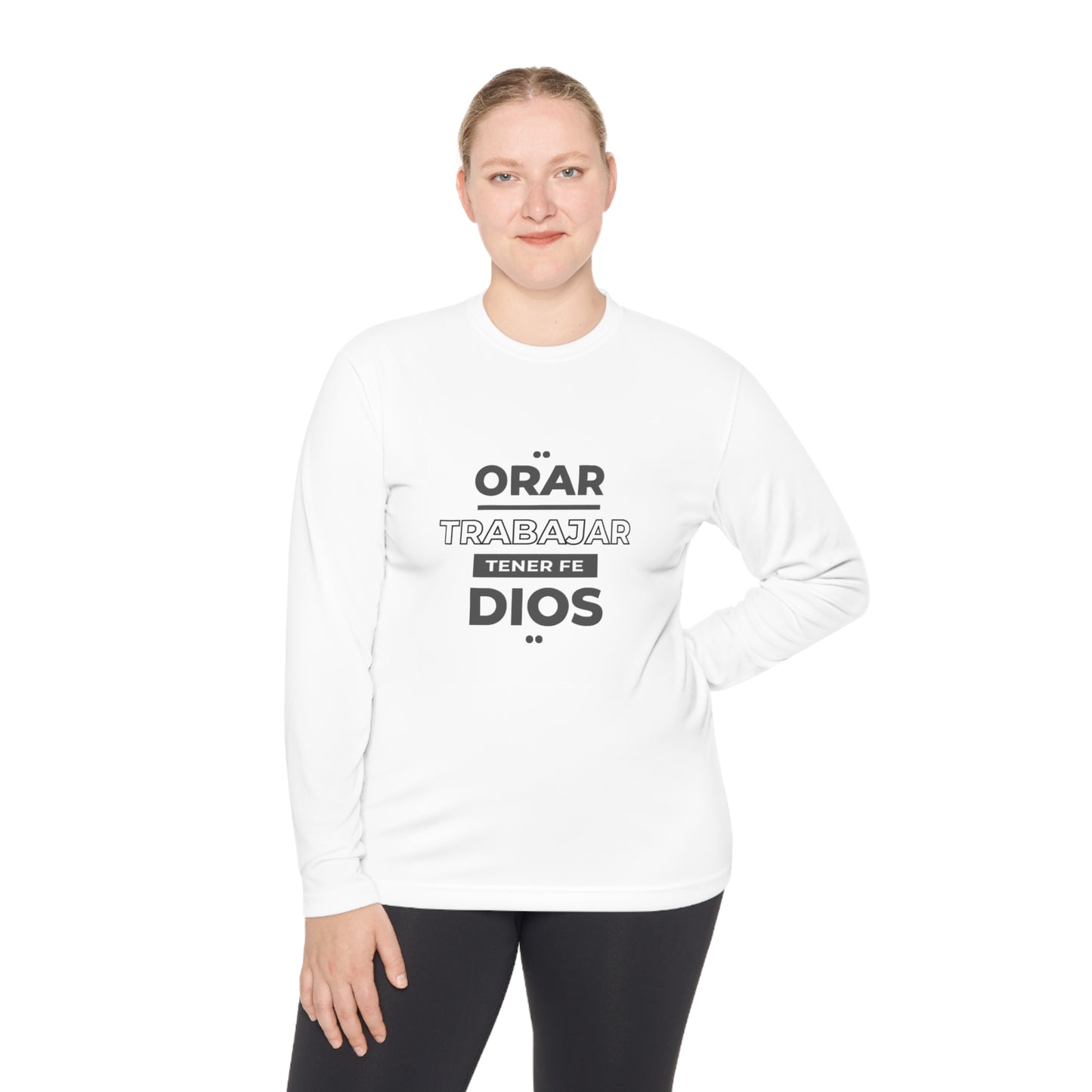 Orar, Trabajar, Tener Fe, Dios  Long Sleeve Tee (Pray, Work, Have Faith, God) T-shirt in Spanish