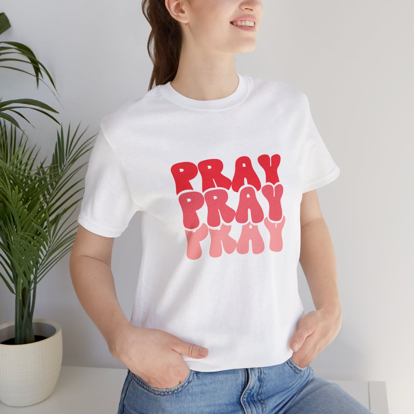 PRAY PRAY PRAY T-Shirt